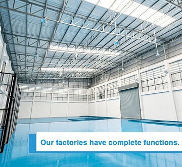 Our factories have complete functions.